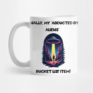 Finally Abducted: A Bucket List Triumph Mug